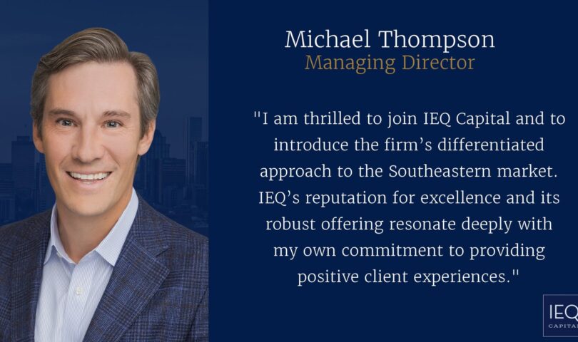 IEQ Capital Expands to Nashville with Appointment of Managing Director Michael Thompson