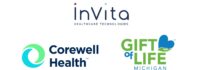 Corewell Health and Gift of Life Michigan Launch InVita Healthcare Technologies’ iReferral in Nation’s Largest Launch to-date, Streamlining Critical Donor Referral Process