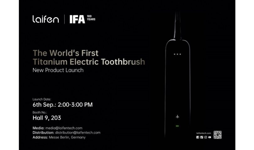 Laifen to Launch World’s First Titanium Electric Toothbrush at IFA 2024