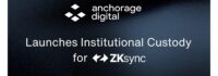 Anchorage Digital Launches Institutional Access to ZKsync Ecosystem Anchorage Digital Launches Institutional Access to ZKsync Ecosystem