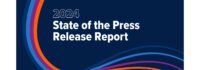 PR Newswire’s 2024 State of the Press Release Report Provides Unparalleled Insights for the PR and Comms Industry