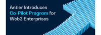 Antier Launches Co-Pilot Program for Enterprises to Accelerate Web3 Adoption