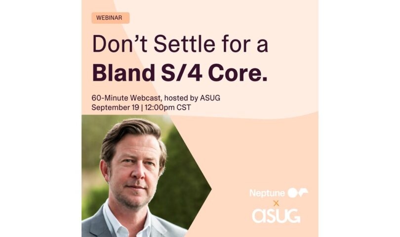Neptune Software to Co-Host SAP S/4 Webcast Alongside ASUG