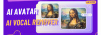 Updates Advanced AI Avatar and AI Vocal Remover