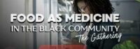 Exclusive Food as Medicine Gathering at Hopkins Bloomberg Center to Empower Black Entrepreneurs and Celebrate African Diasporan Cuisine