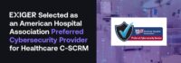 Exiger Selected as an American Hospital Association Preferred Cybersecurity Provider for Healthcare Cyber Supply Chain Risk Management Exiger Selected as an American Hospital Association Preferred Cybersecurity Provider for Healthcare Cyber Supply Chain Risk Management