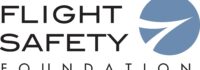 Flight Safety Foundation Annual Report Warns of Rising Risks from Gaps in Safety Compliance