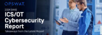 OPSWAT-Sponsored SANS 2024 ICS/OT Cybersecurity Report Uncovers Critical Workforce Gaps in Securing Industrial Control Systems Amid Growing Cyber Threats