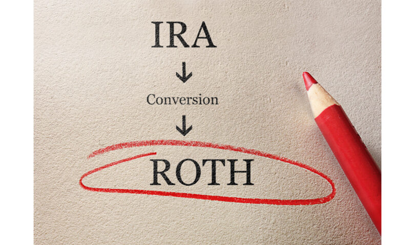 Roth Conversions and Your Financial Future Roth Conversions and Your Financial Future