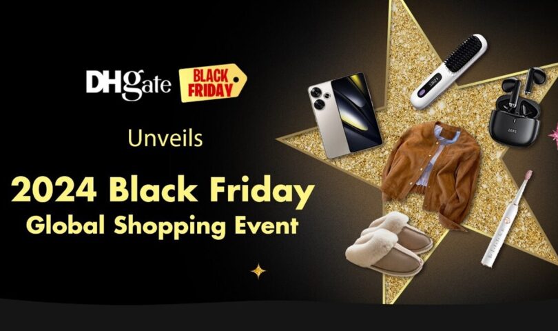 DHgate Unveils 2024 Black Friday Global Shopping Event with Unmatched Value and Exclusive Benefits