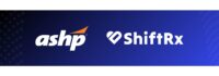 ASHP and ShiftRx Work Together to Reimagine Pharmacy Workforce Staffing