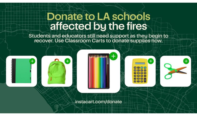INSTACART LAUNCHES ‘CLASSROOM CARTS’ INITIATIVE TO CROWDSOURCE DONATIONS FOR LOS ANGELES COUNTY PUBLIC SCHOOLS AFFECTED BY WILDFIRES