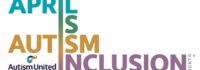 Autism United of Wisconsin Celebrates April is Autism Inclusion Month