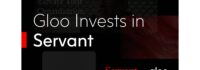 Gloo Invests in Cutting-Edge Technology and Growth Consultancy: Servant